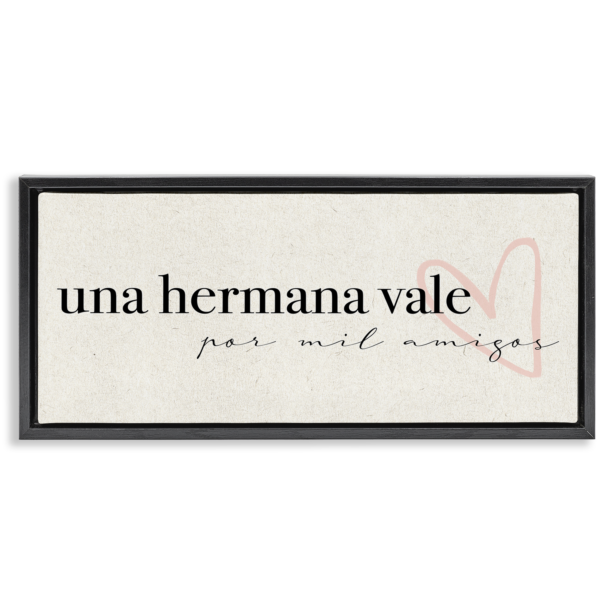Stupell Industries Una Hermana Vale Inspirational Quotes & Sayings Painting Black Floater Framed Art Print Wall Art, 25 x 11