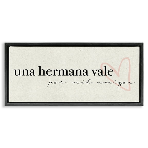 Stupell Industries Una Hermana Vale Inspirational Quotes & Sayings Painting Black Floater Framed Art Print Wall Art, 25 x 11