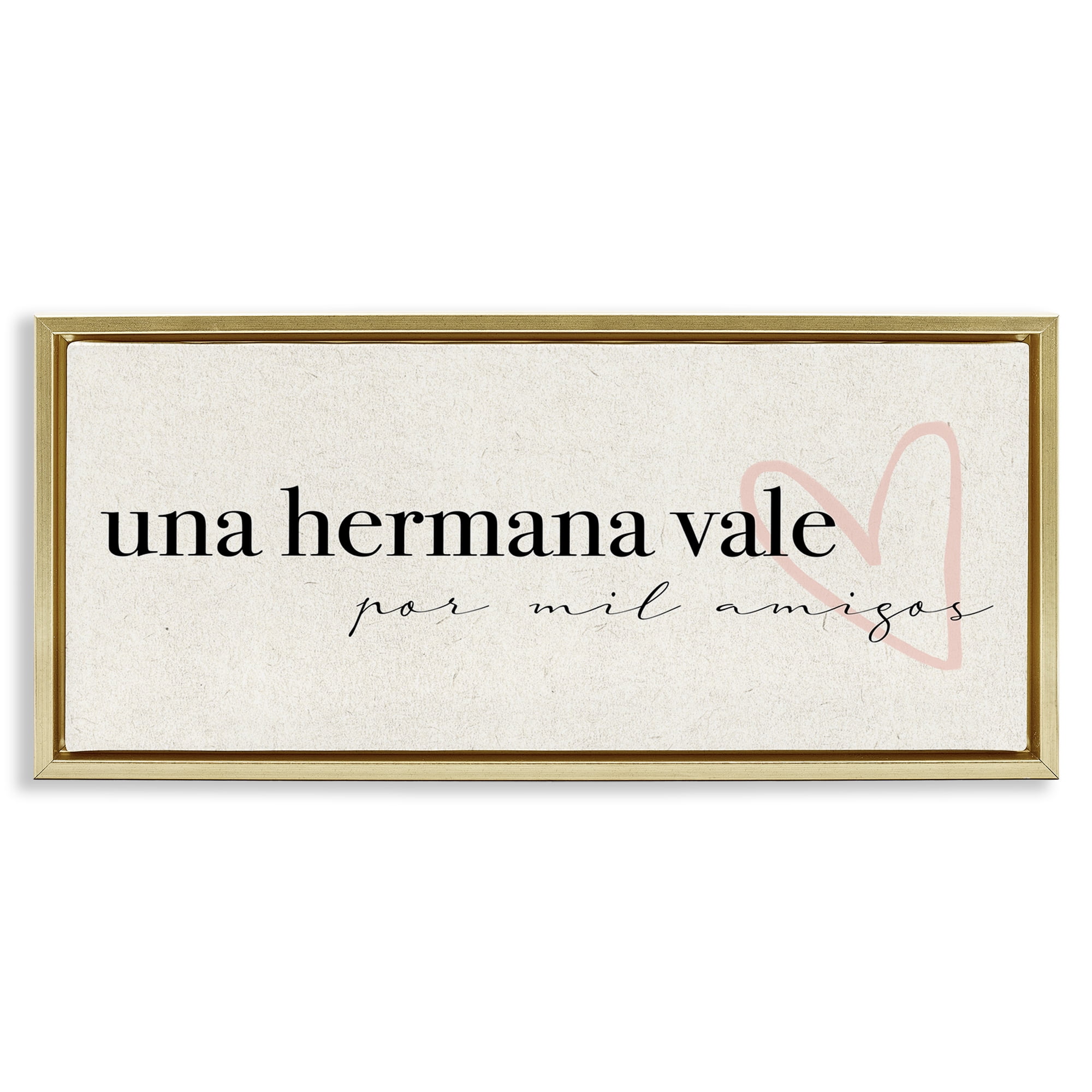 Stupell Industries Una Hermana Vale Inspirational Quotes & Sayings Painting Gold Floater Framed Art Print Wall Art, 25 x 11