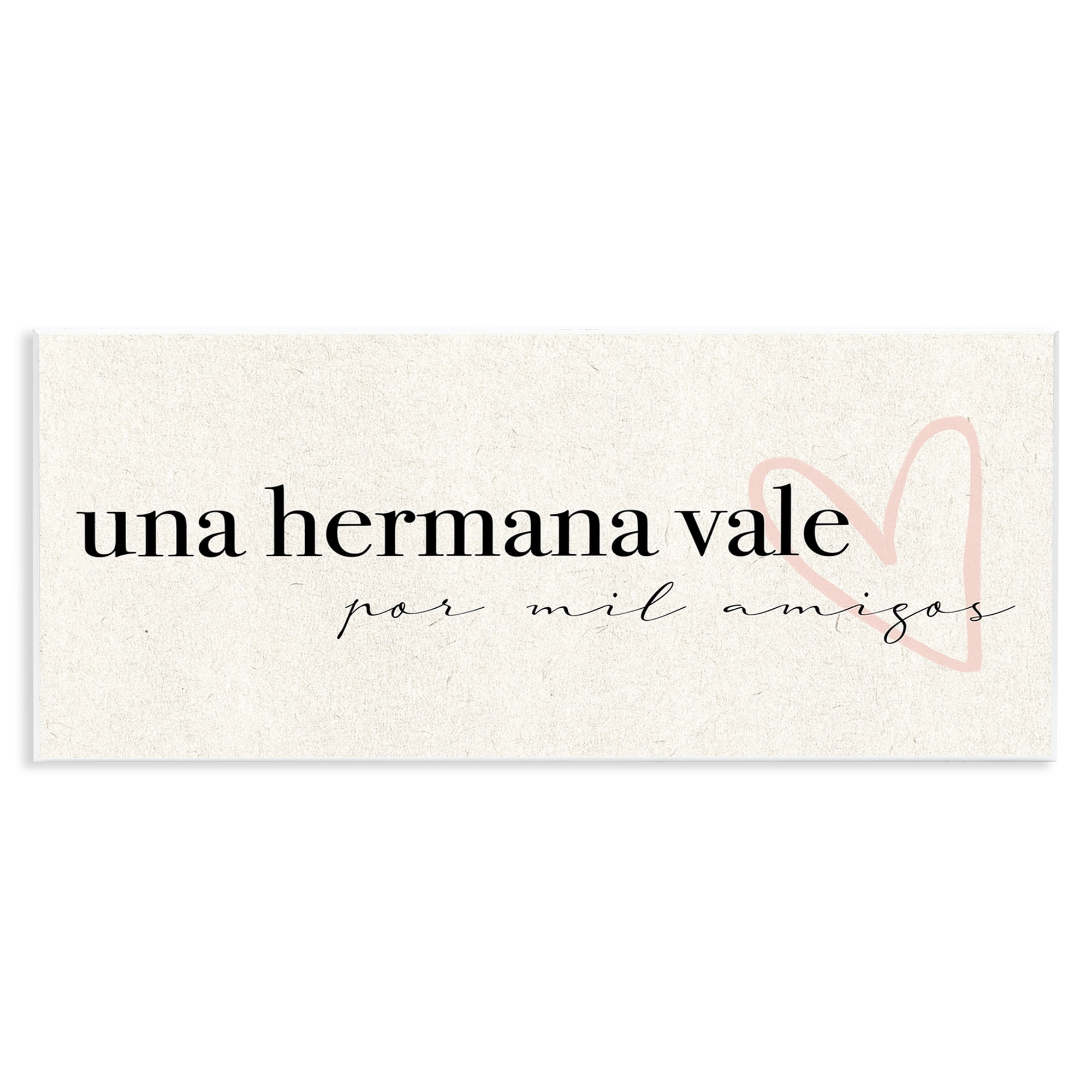 Stupell Industries Una Hermana Vale Inspirational Quotes & Sayings Painting Unframed Art Print Wall Art, 17 x 7