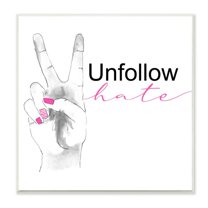 Stupell Industries Unfollow Hate Phrase Peace Hand Sign Design by Lanie Loreth
