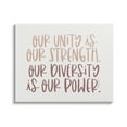thumbnail image 1 of Stupell Industries Unity is Strength Diversity is Power Motivational Phrase Graphic Art Gallery-Wrapped Canvas Print Wall Art, 48x36, by Lux + Me Designs, 1 of 6