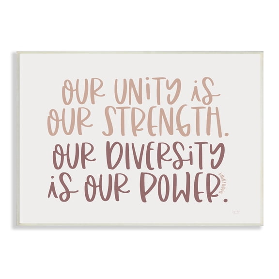 Stupell Industries Unity is Strength Diversity is Power Motivational Phrase Graphic Art Unframed Art Print Wall Art, 15x10, by Lux + Me Designs