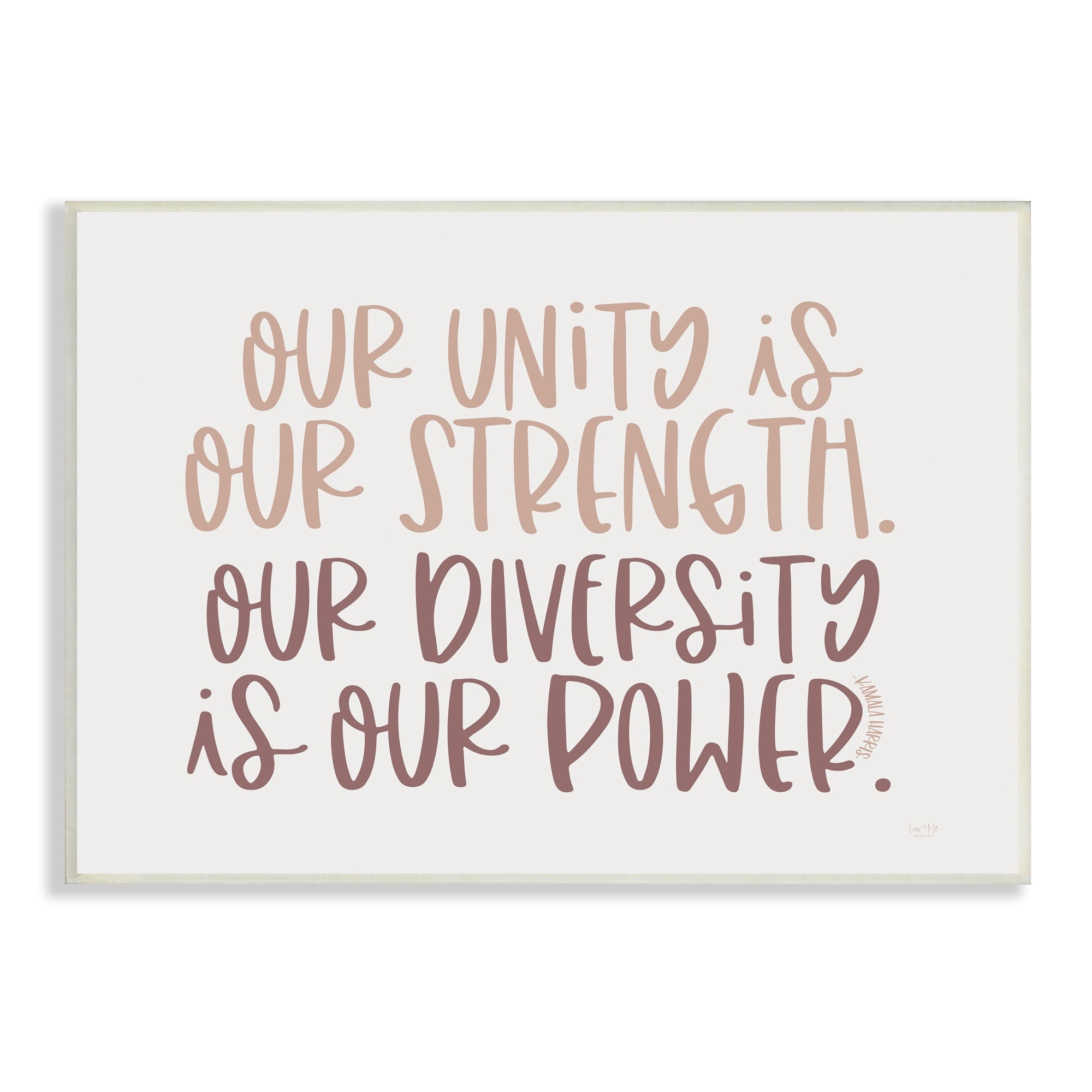 Stupell Industries Unity is Strength Diversity is Power Motivational Phrase Graphic Art Unframed Art Print Wall Art, 19x13, by Lux + Me Designs