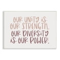 thumbnail image 1 of Stupell Industries Unity is Strength Diversity is Power Motivational Phrase Graphic Art Unframed Art Print Wall Art, 19x13, by Lux + Me Designs, 1 of 5