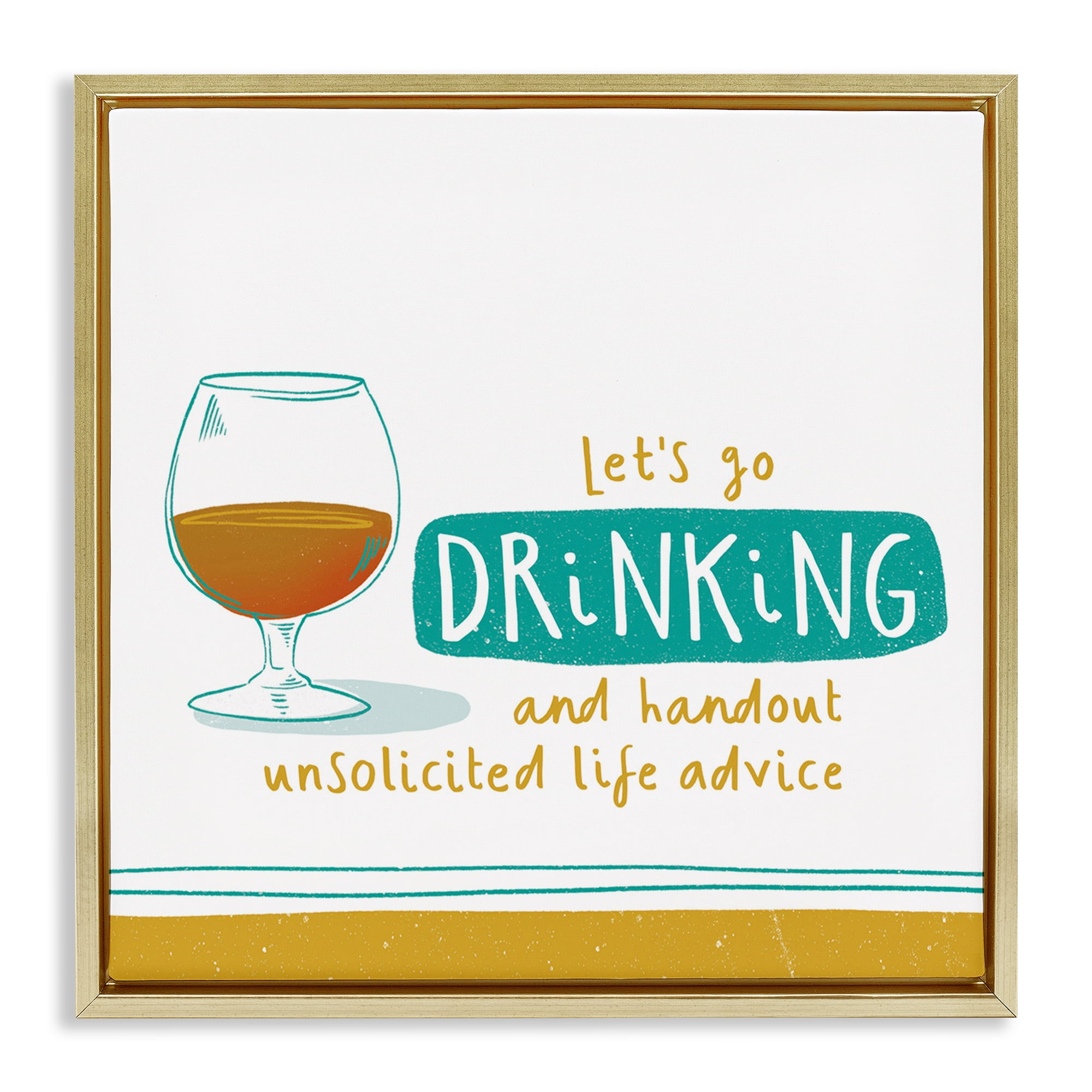 Stupell Industries Unsolicited Life Advice Food & Beverage Painting Gold Floater Framed Canvas Art Print Wall Art, 25 x 25