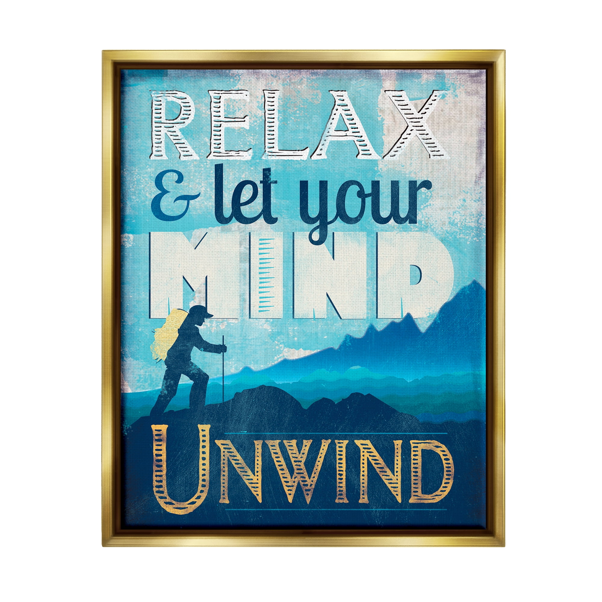Stupell Industries Unwind Hiking Nature Inspirational Painting Gold Floater Framed Canvas Art Print Wall Art, 25 x 31