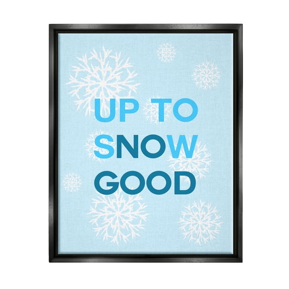 Stupell Industries Up To Snow Good Phrase Holiday Painting Black Floater Framed Canvas Art Print Wall Art, 25 x 31