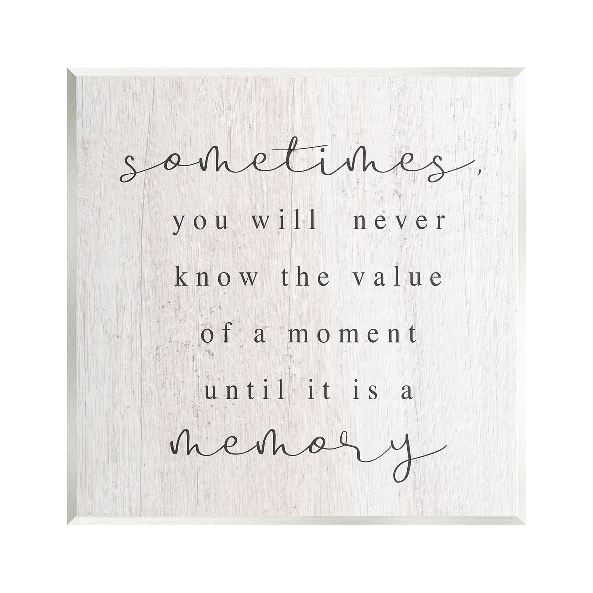 Stupell Industries Value Of A Moment Inspirational Inspirational Painting Unframed Art Print Wall Art