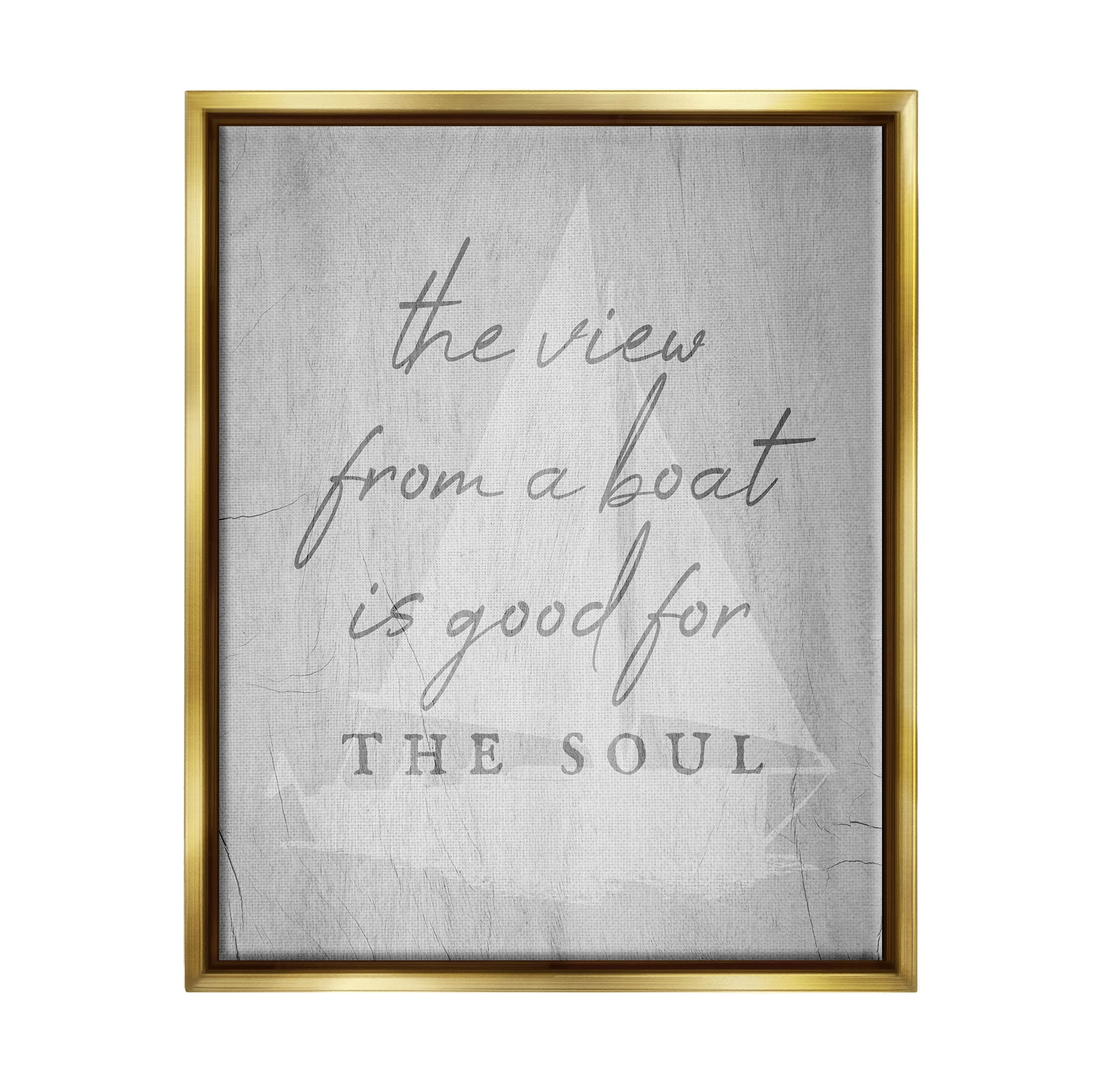 Stupell Industries View From Boat Good For Soul Phrase Graphic Art Metallic Gold Floating Framed Canvas Print Wall Art, Design by Lil' Rue
