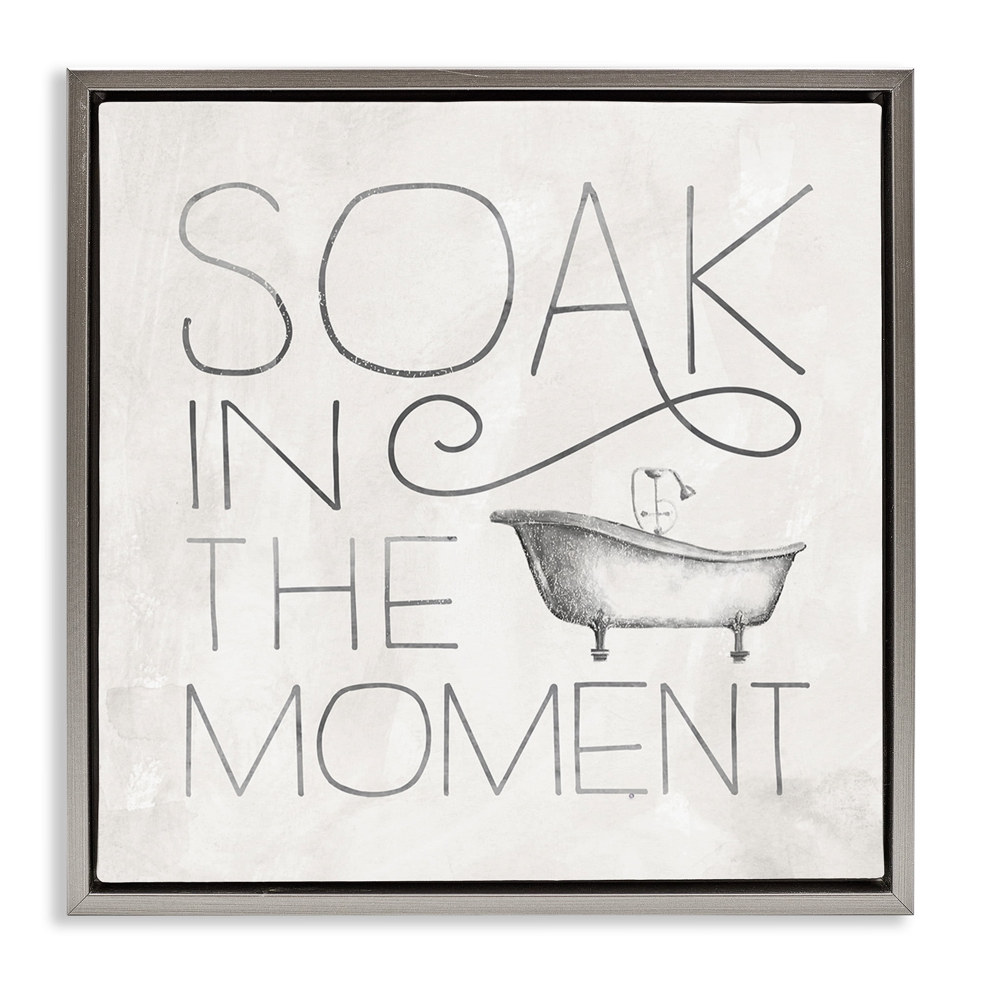 Stupell Industries Vintage Bathroom Soak Phrase Typography Painting Gray Floater Framed Canvas Art Print Wall Art, 18 x 18