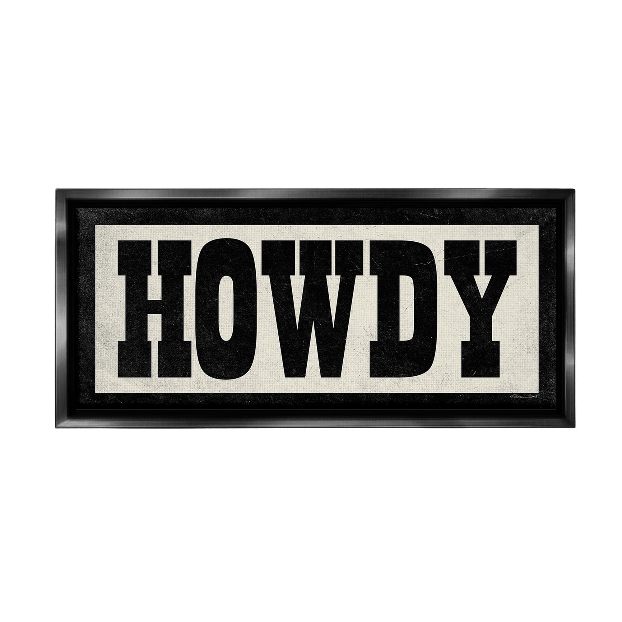 Stupell Industries Vintage Howdy Sign Typography Painting Black Floater Framed Canvas Art Print Wall Art, 31 x 14