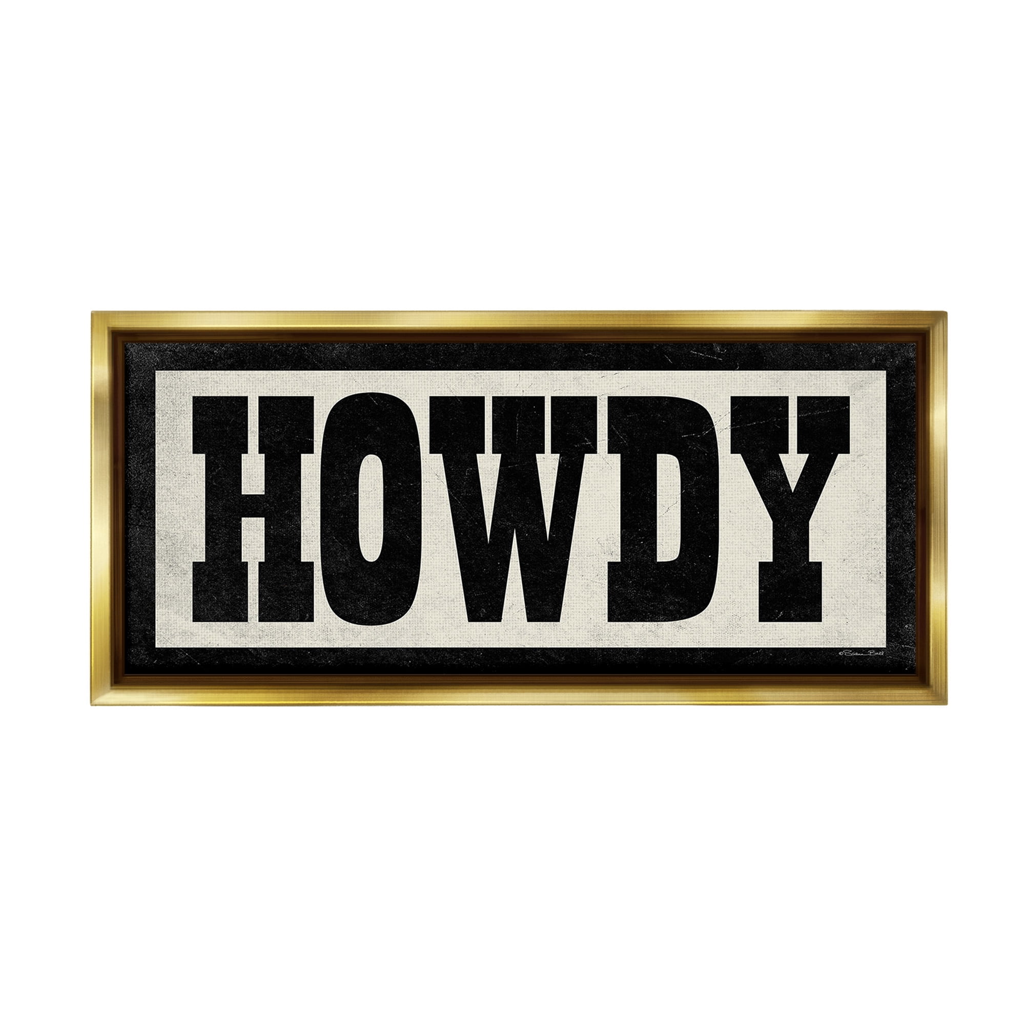 Stupell Industries Vintage Howdy Sign Typography Painting Gold Floater Framed Canvas Art Print Wall Art, 25 x 11