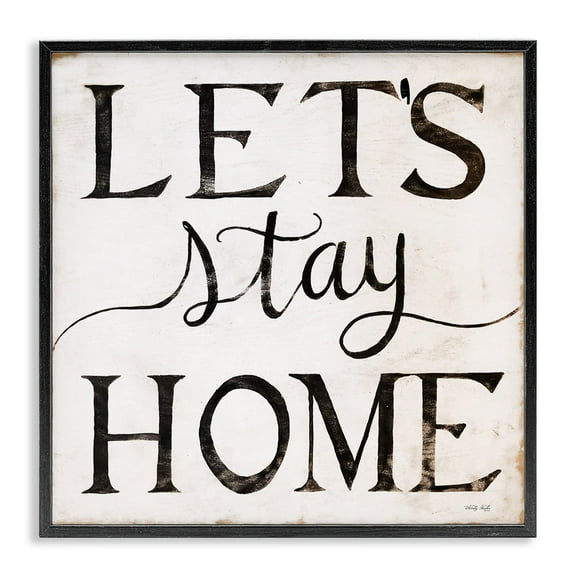 Stupell Industries Vintage Let's Stay Home Farm House Phrase Framed Wall Art Design by Cindy Jacobs, 12" x 12", Black Framed