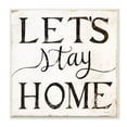 thumbnail image 1 of Stupell Industries Vintage Let's Stay Home Farm House Phrase Wall Plaque Design by Cindy Jacobs, 1 of 6