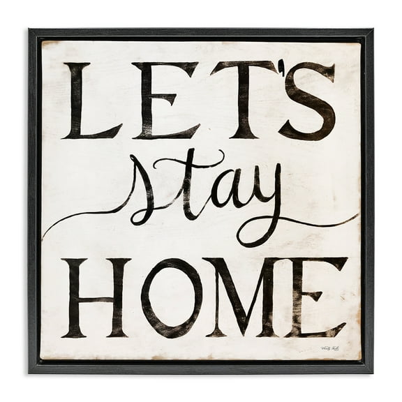 Stupell Industries Vintage Let's Stay Home Typography Painting Black Floater Framed Canvas Art Print Wall Art, 18 x 18