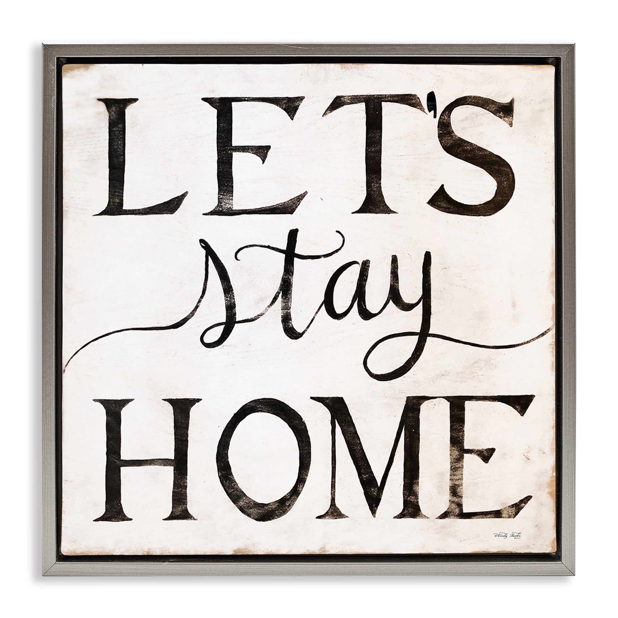 Stupell Industries Vintage Let's Stay Home Typography Painting Gray Floater Framed Canvas Art Print Wall Art, 25 x 25