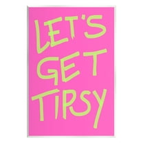 Stupell Industries Vivid Let's Get Tipsy Inspirational Painting Unframed Art Print Wall Art, 10 x 15