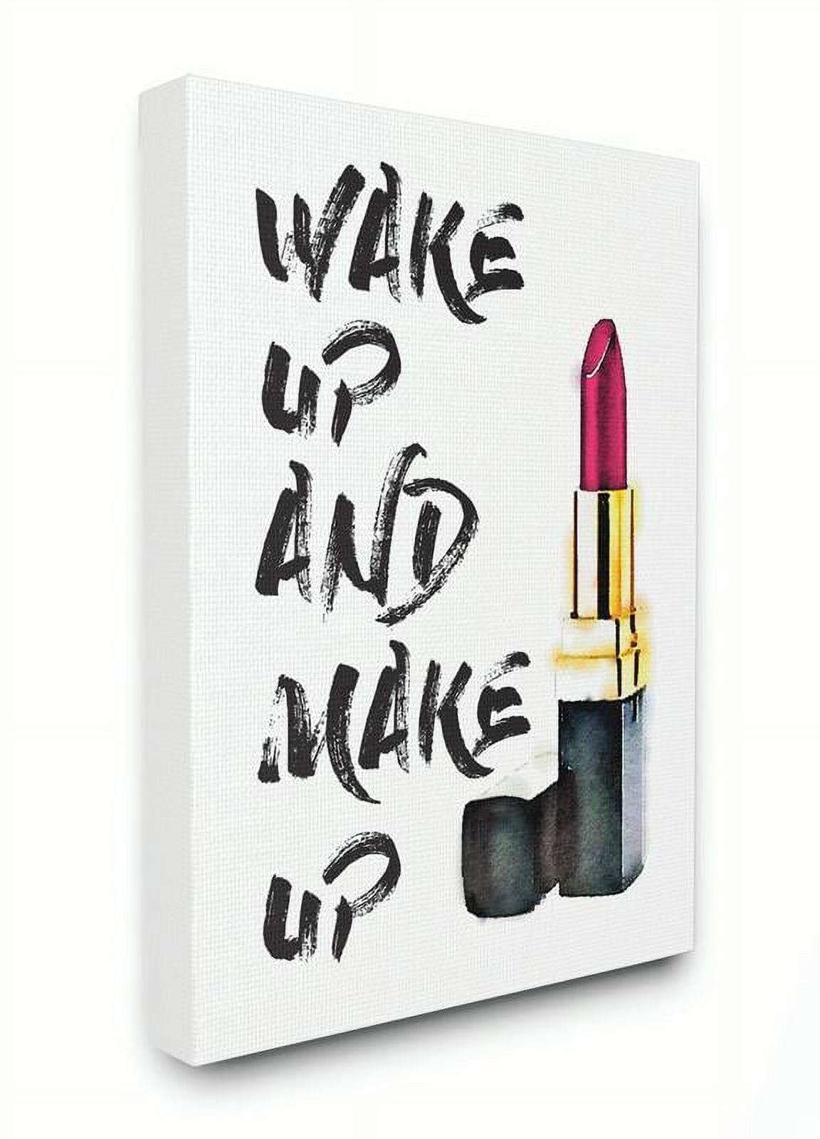 Stupell Industries Wake Up And Make Up Canvas Wall Art by Amanda Greenwood