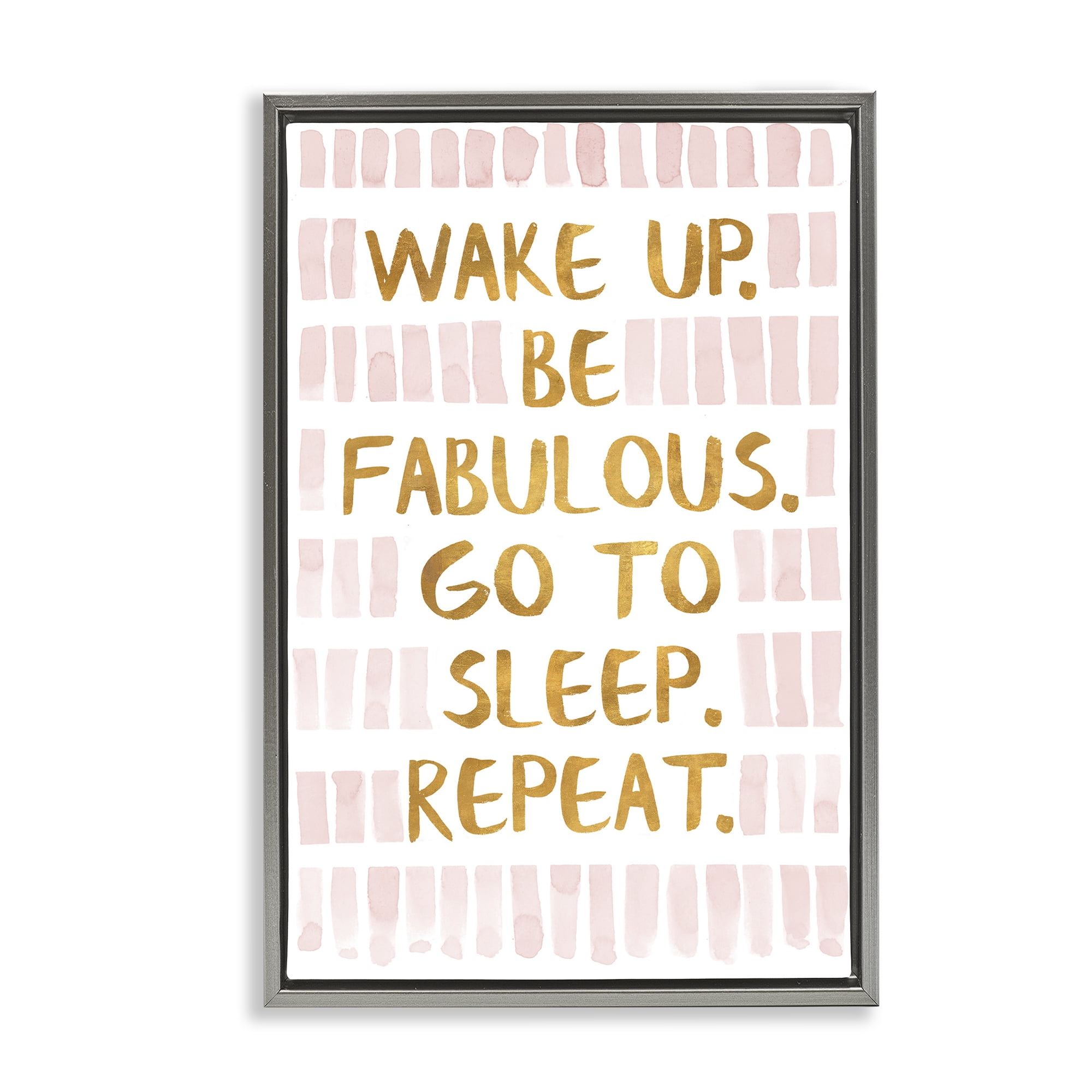 Stupell Industries Wake Up Be Fabulous Typography Painting Gray Floater Framed Art Print Wall Art, 17 x 25