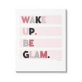 thumbnail image 1 of Stupell Industries Wake Up Be Glam Pink Motivating Phrase Graphic Art Gallery Wrapped Canvas Print Wall Art, Design by Kyra Brown, 1 of 7
