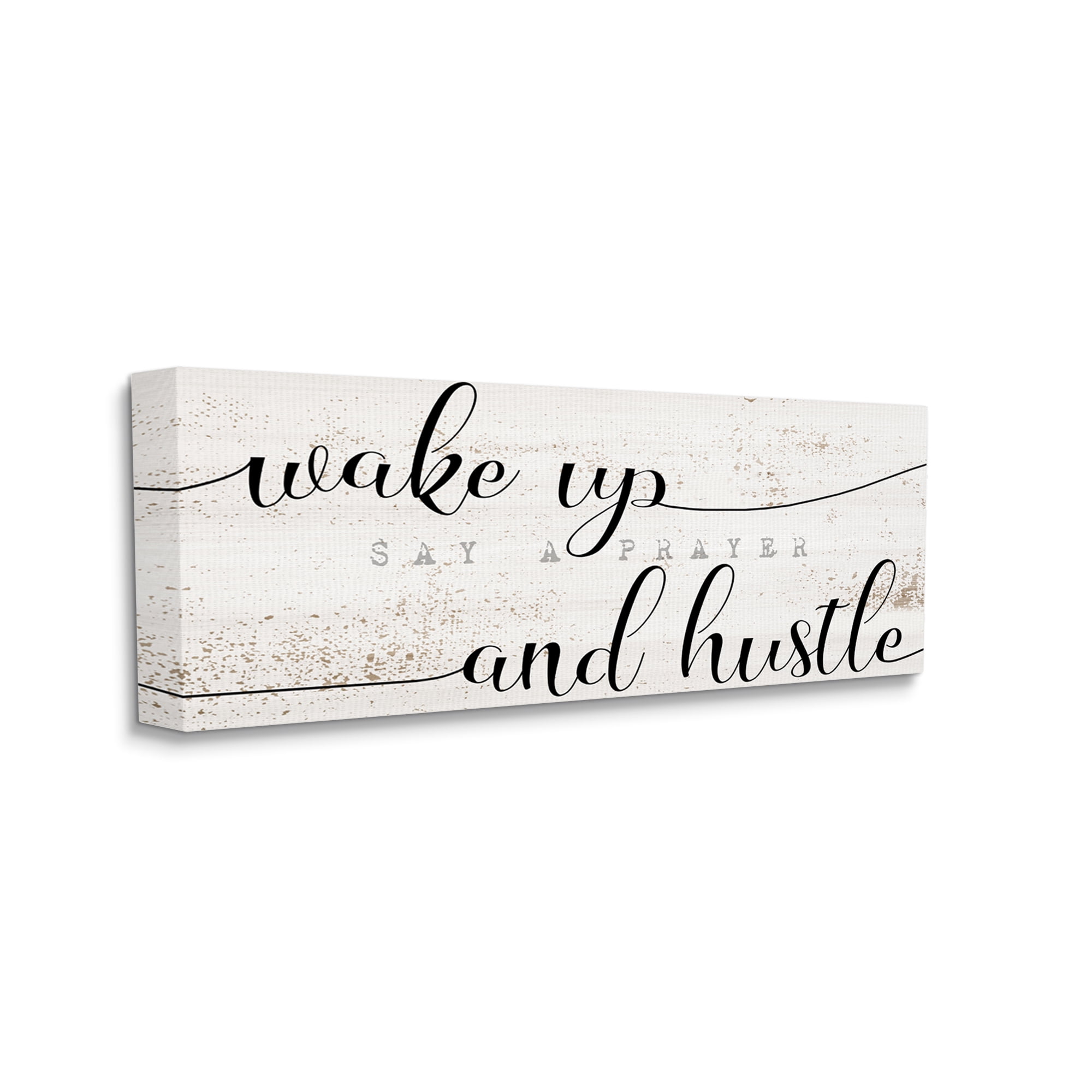 Stupell Industries Wake Up Say Prayer Hustle Phrase Distressed Paint Inspirational Painting Gallery Wrapped Canvas Art Print Wall Art, 13 x 30
