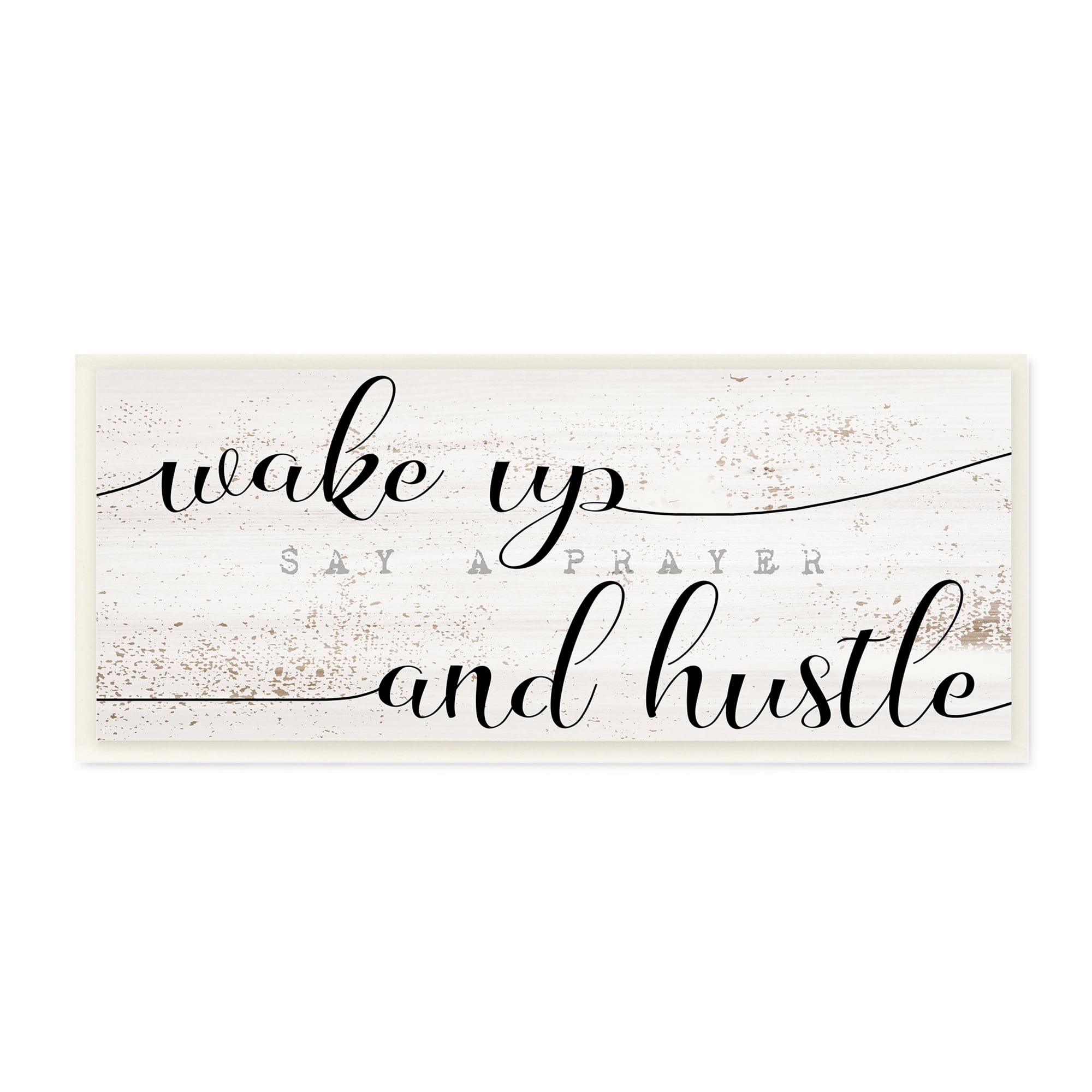 Stupell Industries Wake Up Say Prayer Hustle Phrase Distressed Paint Inspirational Painting Unframed Art Print Wall Art, 7 x 17