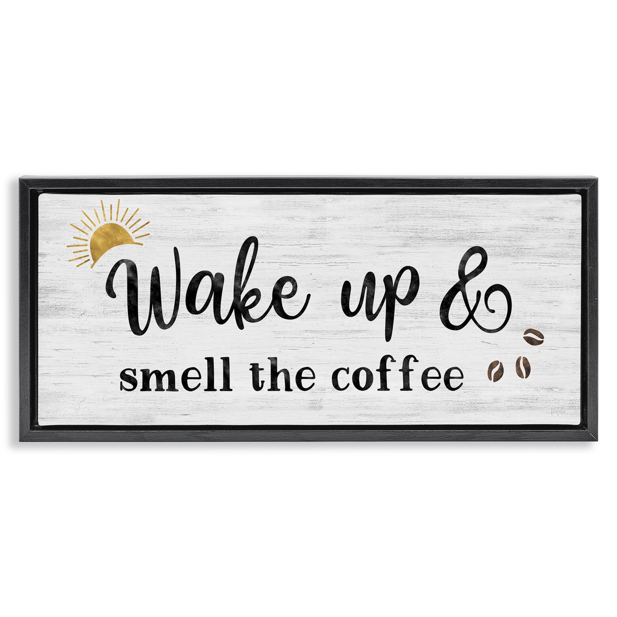 Stupell Industries Wake up Smell Coffee Food & Beverage Painting Black Floater Framed Canvas Art Print Wall Art, 25 x 11