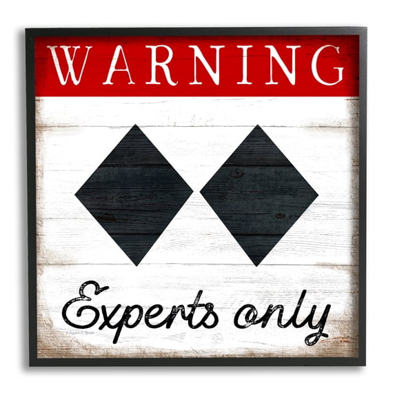 Stupell Industries Warning Experts Only Double Black Diamond Rustic Sign, 12 x 12, Design by Elizabeth Tyndall