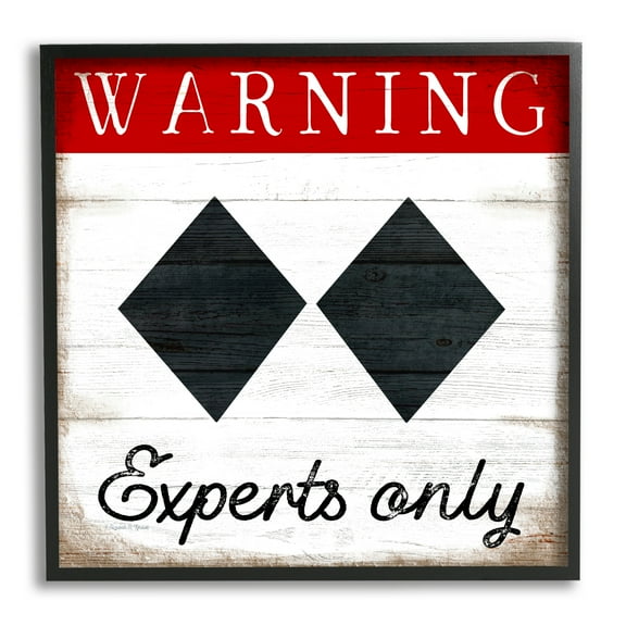 Stupell Industries Warning Experts Only Double Black Diamond Rustic Sign, 12 x 12, Design by Elizabeth Tyndall