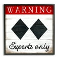 thumbnail image 1 of Stupell Industries Warning Experts Only Double Black Diamond Rustic Sign, 24 x 24, Design by Elizabeth Tyndall, 1 of 7