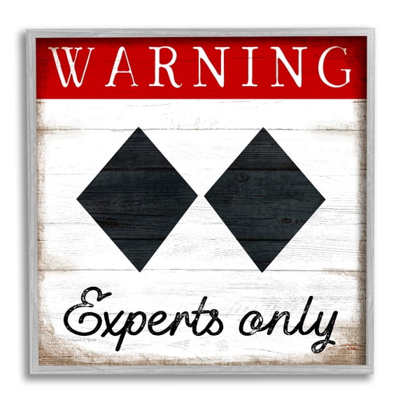 Stupell Industries Warning Experts Only Double Black Diamond Rustic Sign, 24 x 24, Design by Elizabeth Tyndall