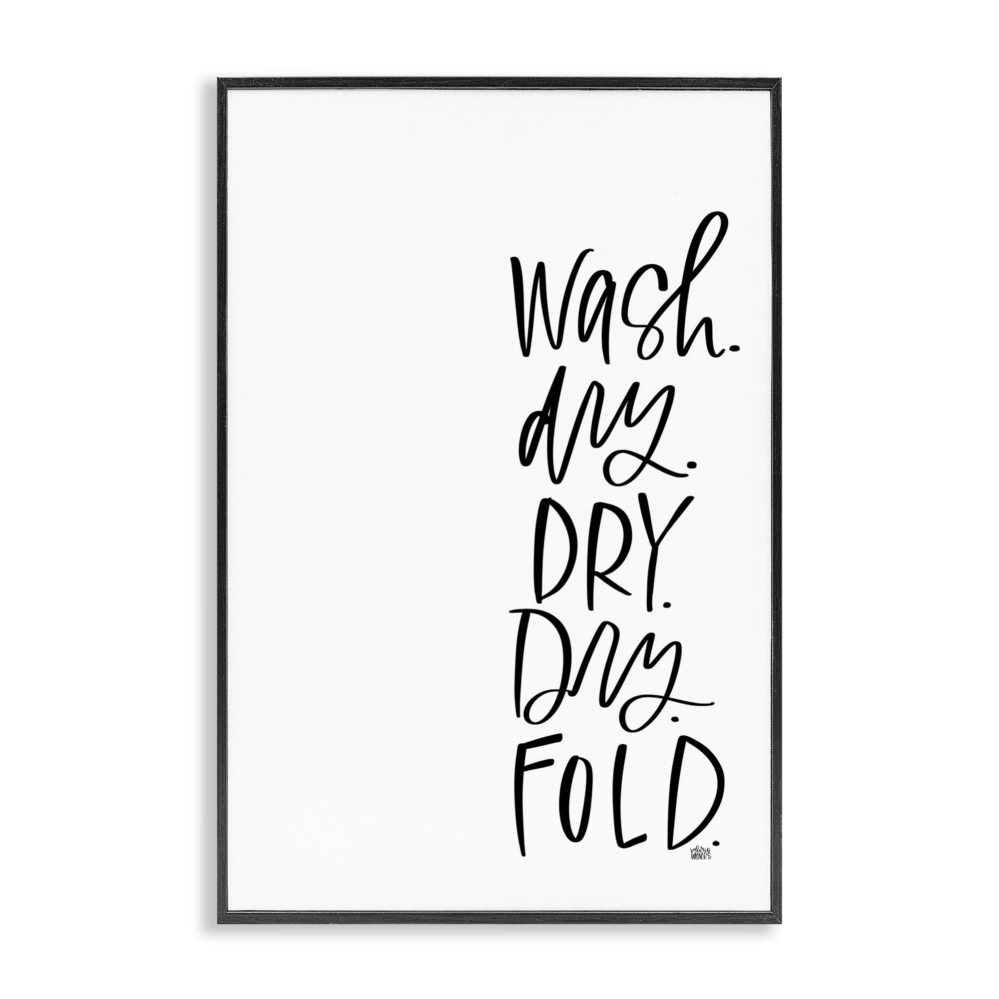 Stupell Industries Wash Dry Fold Phrase Typography Painting Black Framed Art Print Wall Art, 20 x 30