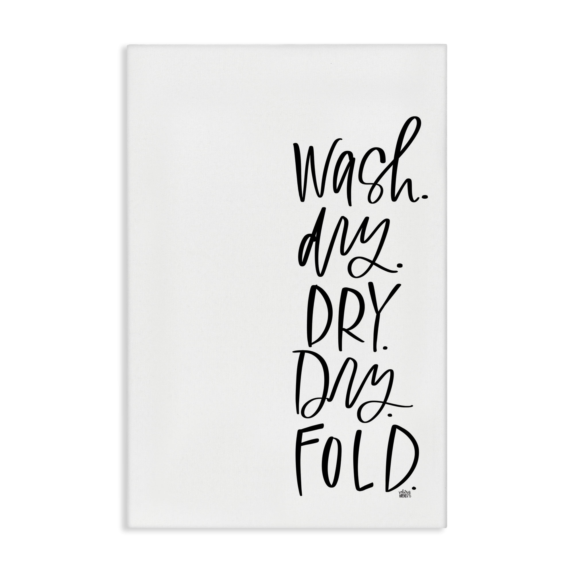 Stupell Industries Wash Dry Fold Phrase Typography Painting Gallery Wrapped Canvas Art Print Wall Art, 24 x 36