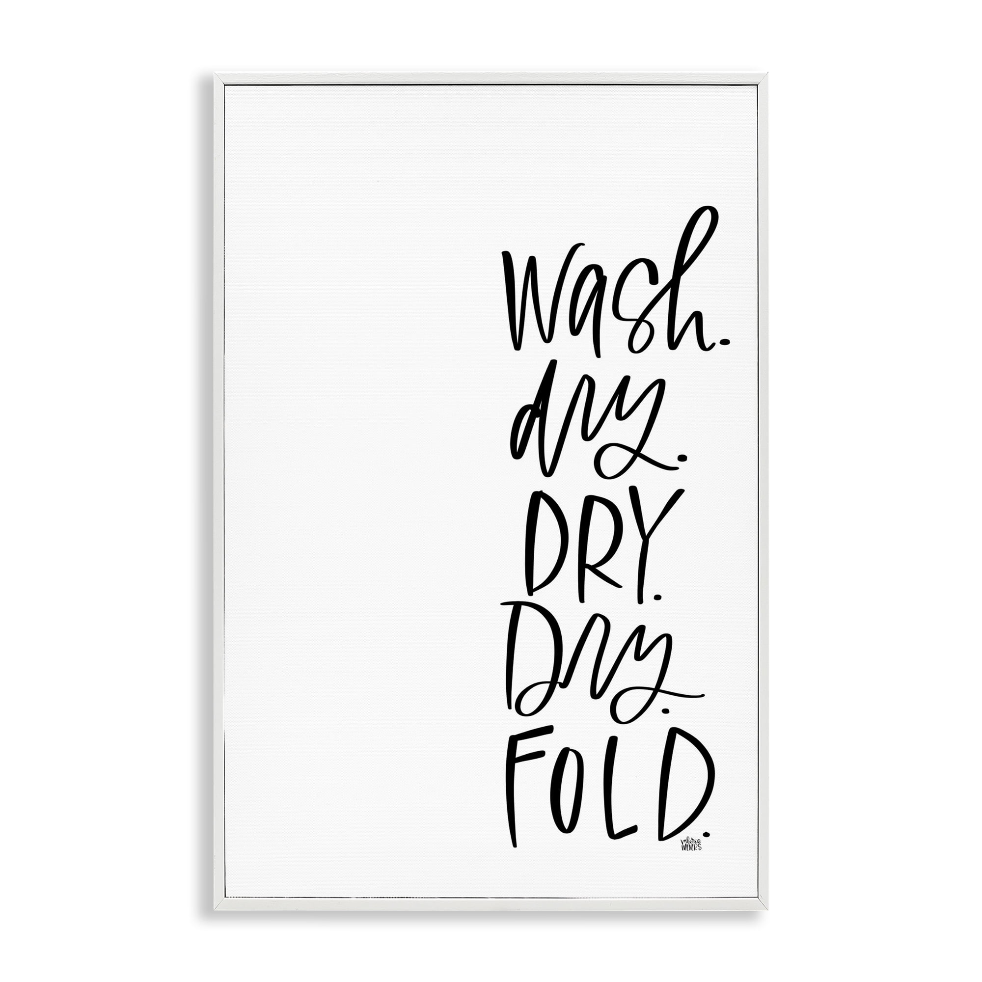 Stupell Industries Wash Dry Fold Phrase Typography Painting White Framed Art Print Wall Art, 20 x 30