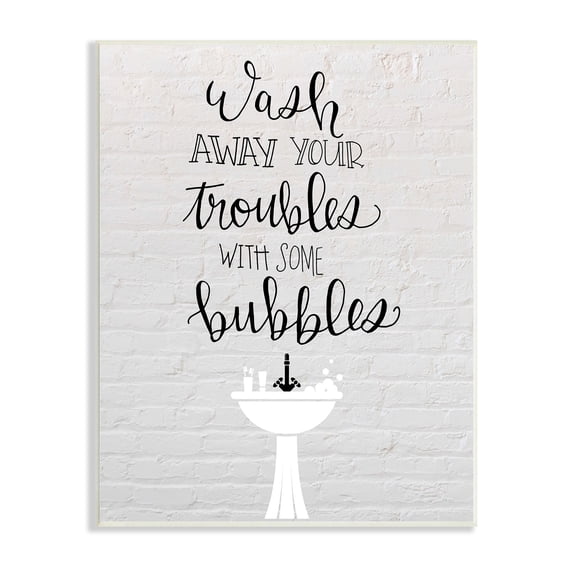Stupell Industries Wash Troubles With Bubbles Inspirational Bathroom Sink,10 x 15, Design by Amanda Murray