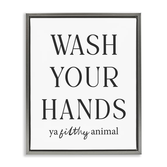 Stupell Industries Traditional Wash Your Hands Funny Reminder Gray Floating Frame Canvas Art, 25 x 31, by Lettered and Lined