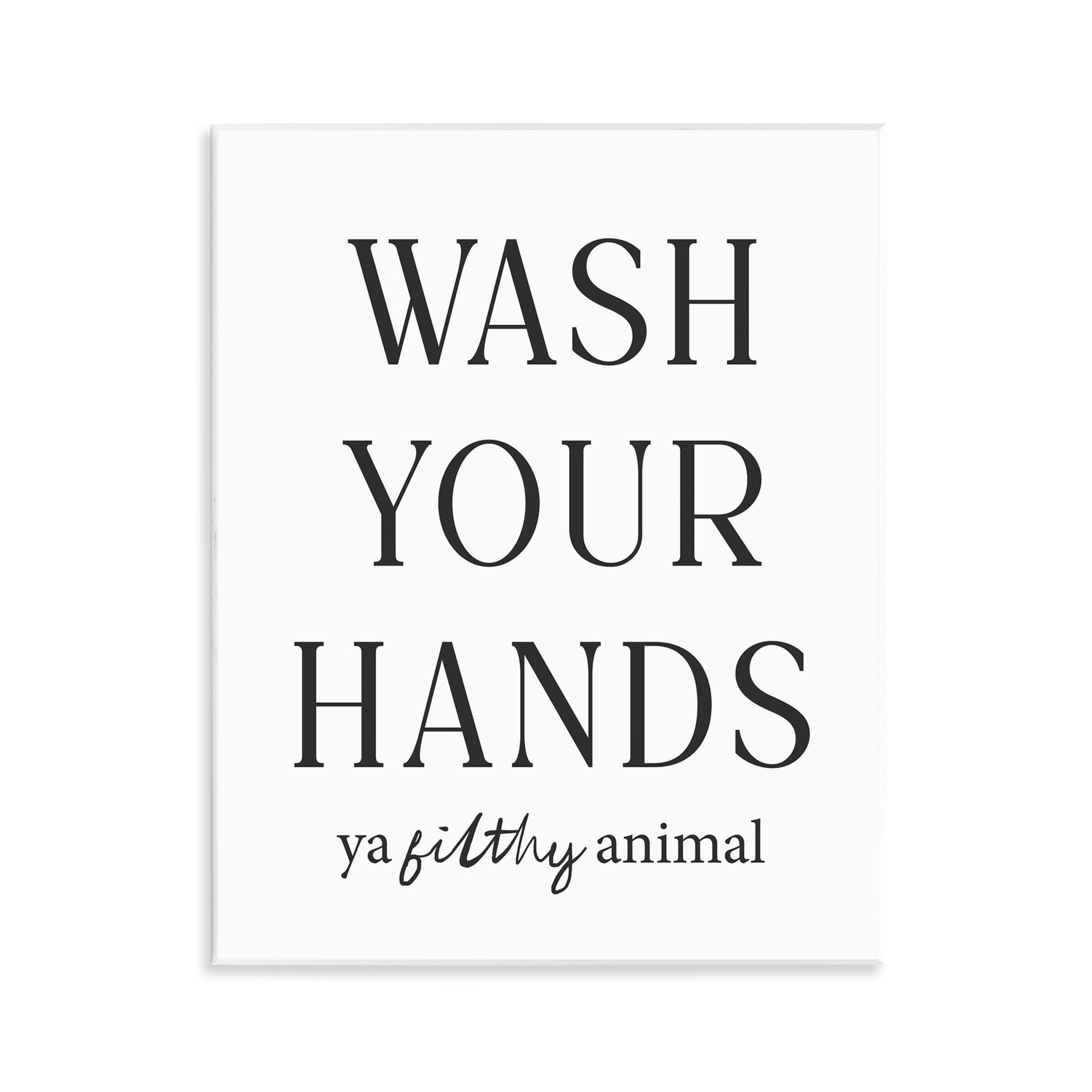 Stupell Industries Wash Your Hands Funny Reminder Wall Plaque Art, design by Lettered and Lined