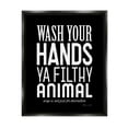 thumbnail image 1 of Stupell Industries Wash Your Hands Ya Filthy Animal Black and White Bold Typography Jet Black Framed Floating Canvas Wall Art, 24x30, by Stephanie Workman Marrott, 1 of 5