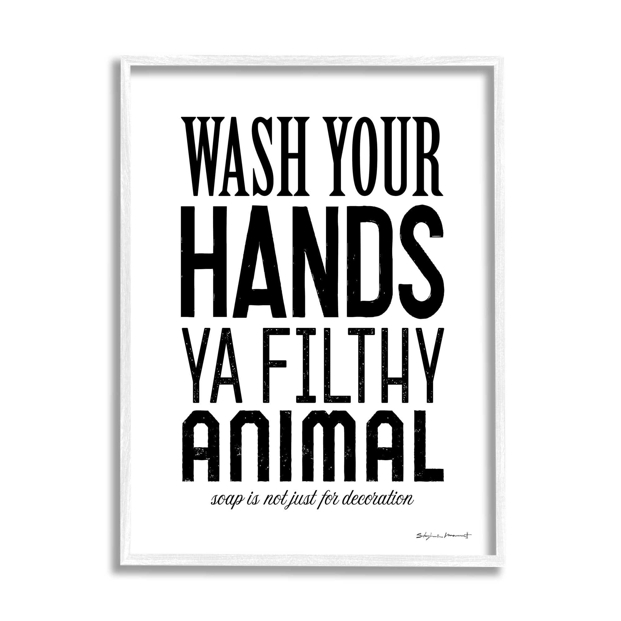 Stupell Industries Wash Your Hands Ya Filthy Animal Funny Bathroom, 16 x 20, Design by Stephanie Workman Marrott