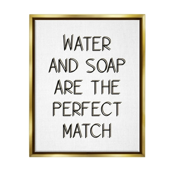 Stupell Industries Water & Soap Perfect Match Typography Painting Gold Floater Framed Canvas Art Print Wall Art, 17 x 21