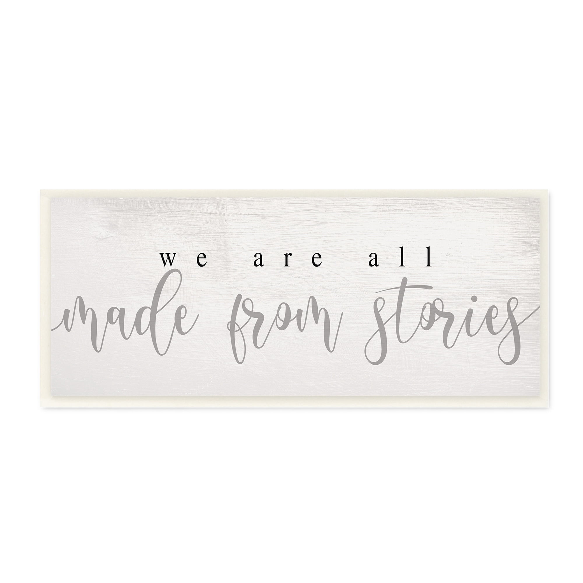 Stupell Industries We Are Made From Stories Phrase Motivational Family, 17 x 7, Design by Daphne Polselli