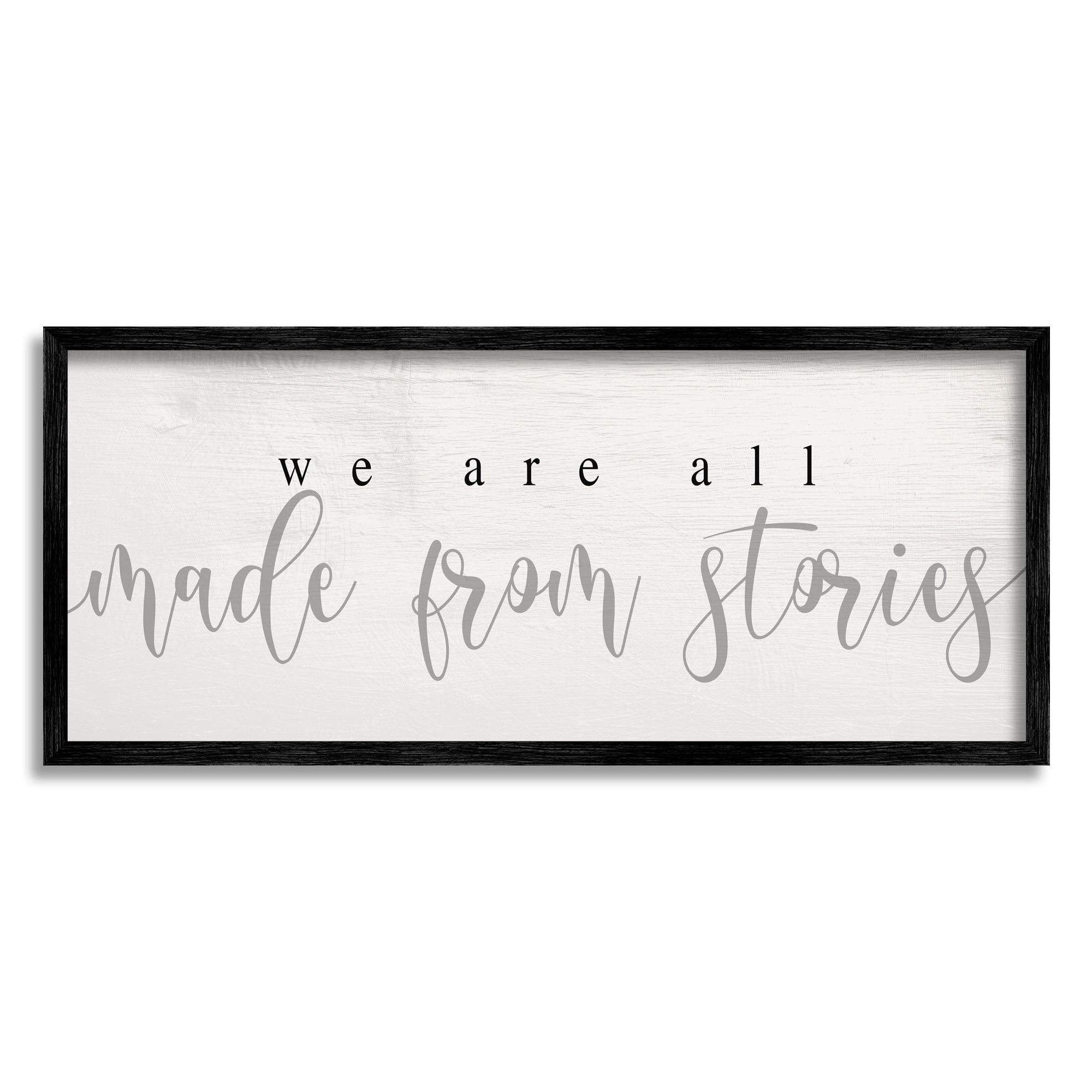Stupell Industries We Are Made From Stories Phrase Motivational Family, 30 x 13, Design by Daphne Polselli