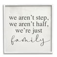 thumbnail image 1 of Stupell Industries We Aren't Step Half Just Family Motivational Phrase, 12 x 12, Design by Daphne Polselli, 1 of 7