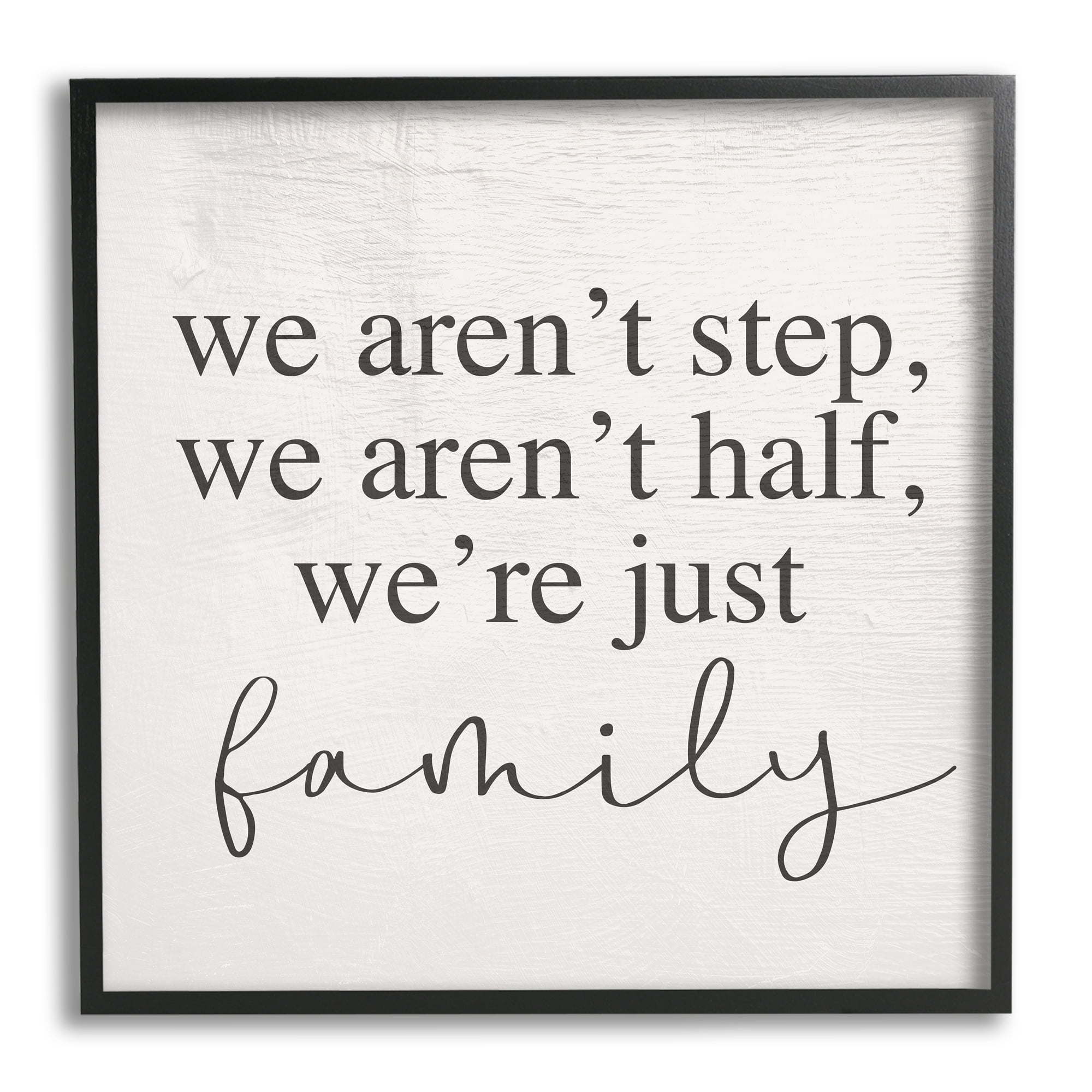 Stupell Industries We Aren't Step Half Just Family Motivational Phrase, 17 x 30, Design by Daphne Polselli