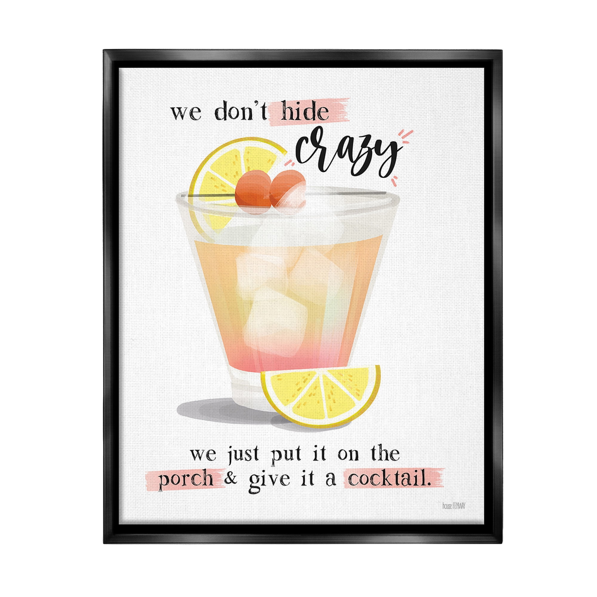 Stupell Industries We Don't Hide Crazy Food & Beverage Painting Black Floater Framed Canvas Art Print Wall Art, 17 x 21
