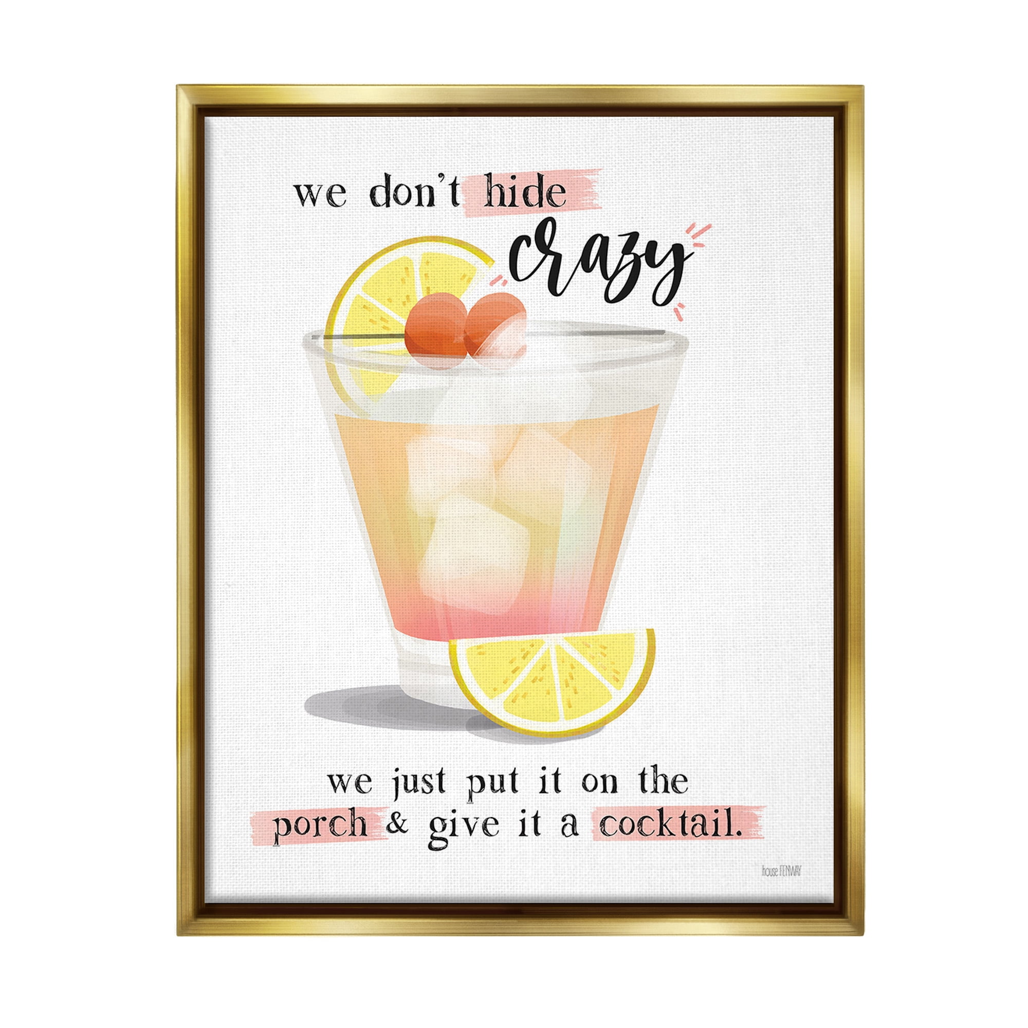 Stupell Industries We Don't Hide Crazy Food & Beverage Painting Gold Floater Framed Canvas Art Print Wall Art, 17 x 21