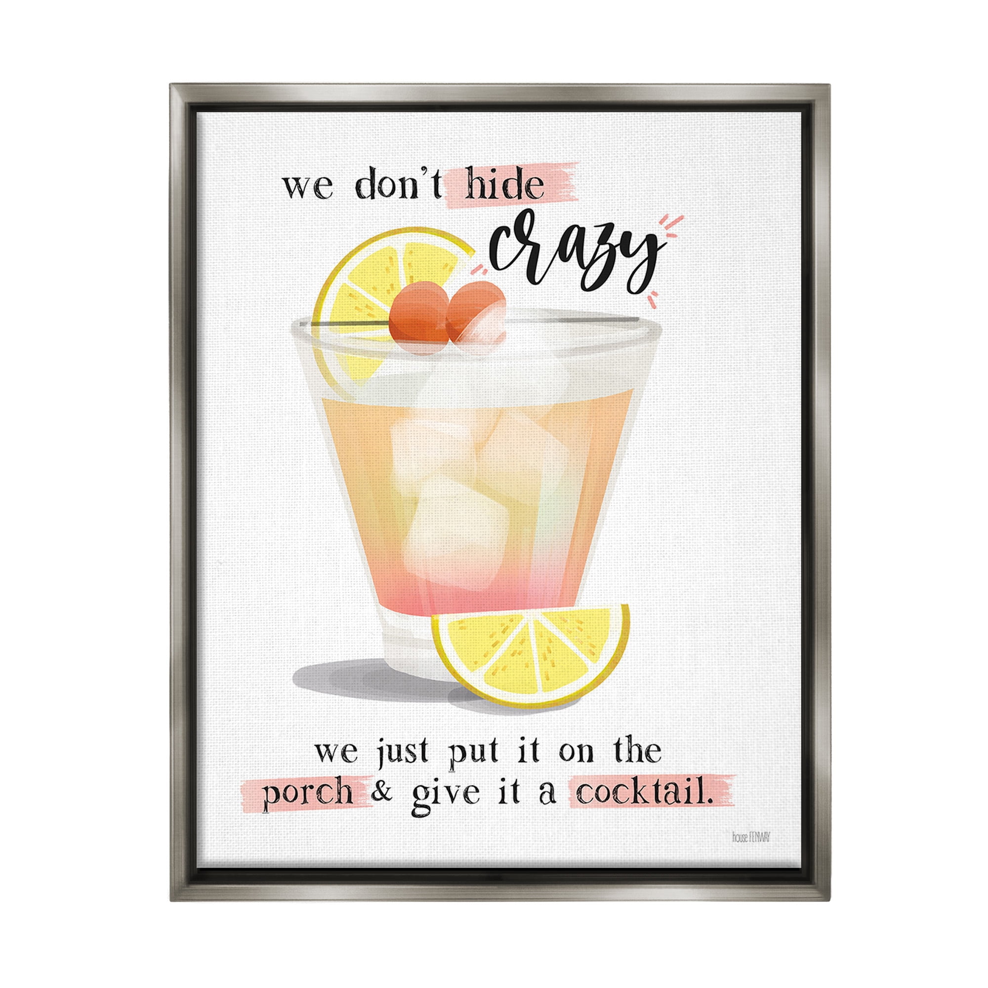 Stupell Industries We Don't Hide Crazy Food & Beverage Painting Gray Floater Framed Canvas Art Print Wall Art, 25 x 31
