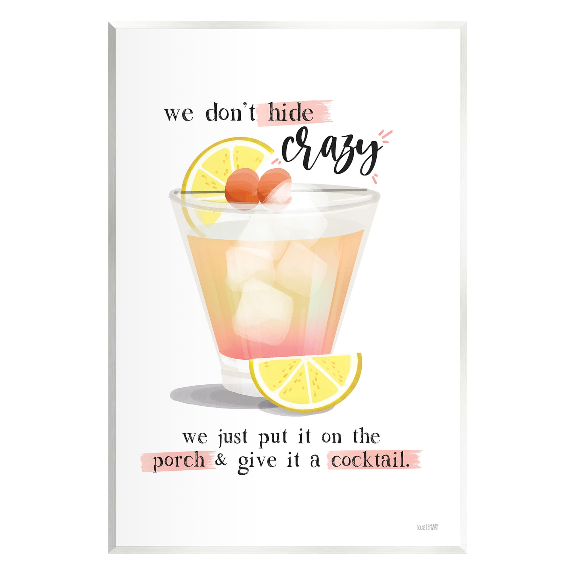 Stupell Industries We Don't Hide Crazy Food & Beverage Painting Unframed Art Print Wall Art, 10 x 15