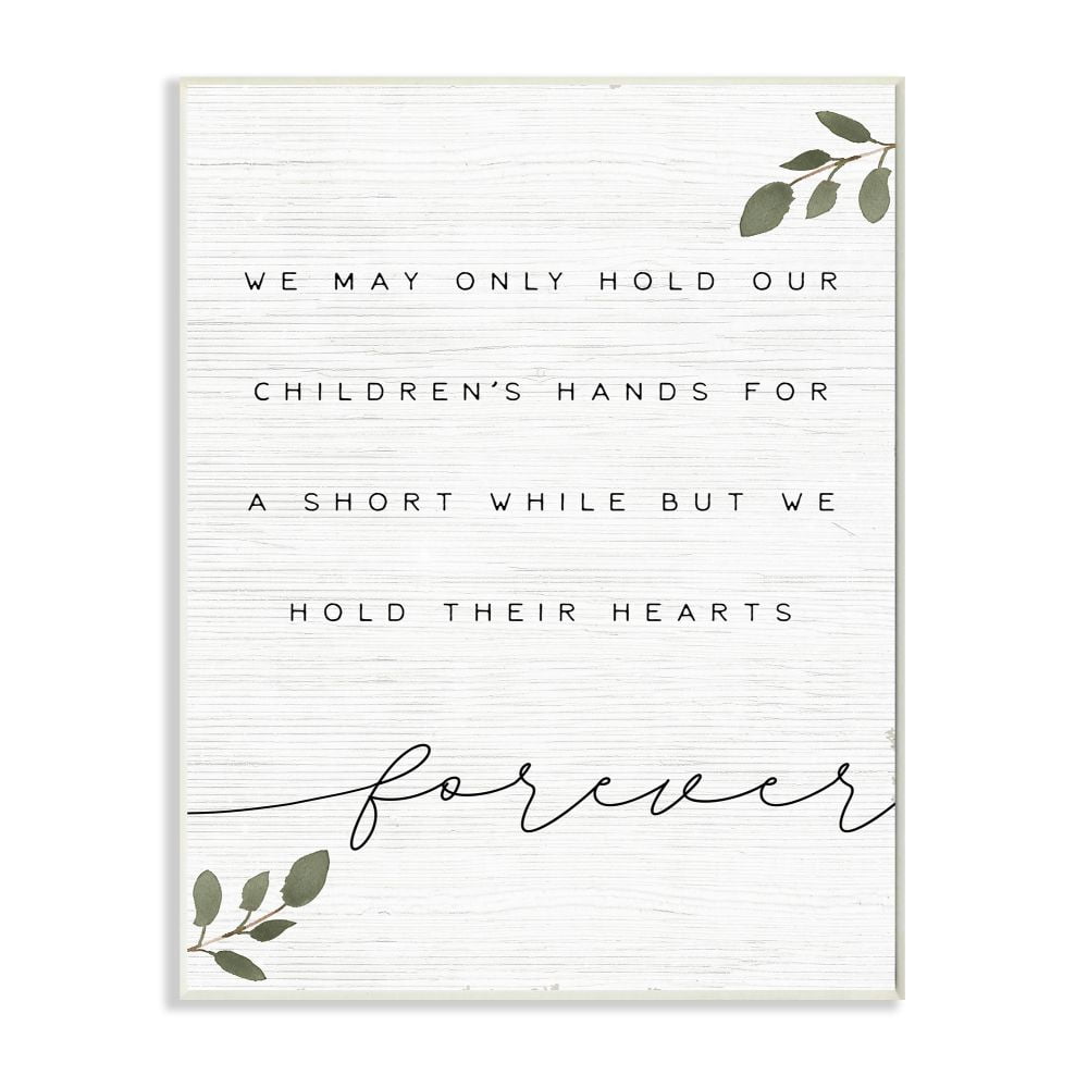 Stupell Industries We Hold Our Children's Hearts and Hands Family Phrase Wall Plaque Design by Daphne Polselli